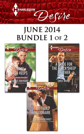 Title details for Harlequin Desire June 2014 - Bundle 1 of 2: My Fair Billionaire\Baby for Keeps\A Bride for the Black Sheep Brother by Elizabeth Bevarly - Available